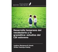 Desarrollo temprano del vocabulario y la gramática: estudios del CDI esloveno