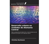 Desarrollo urbano en ciudades de Alemania Central: Retos, perspectivas de desarrollo y recomendaciones de actuación tomando como ejemplo Gotha