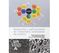 Desarrollo y aplicaciones de materiales avanzados de carbón (SIN COLECCION)
