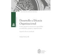Desarrollo y eficacia organizacional: Cómo apoyar la creación de capacidades en individuos, grupos y organizaciones