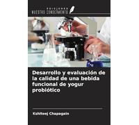 Desarrollo y evaluación de la calidad de una bebida funcional de yogur probiótico