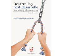 Desarrollo y postdesarrollo: Modelos y alternativas