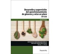 Desarrollo y supervisión del aprovisionamiento de géneros y mise en place (Hostelería y Turismo)