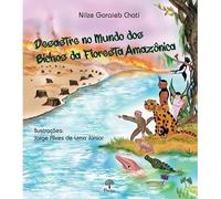 DESASTRE NO MUNDOS DOS BICHOS DA FLORESTA AMAZôNICA