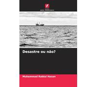 Desastre ou não?