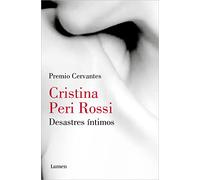 Desastres íntimos: Los relatos eróticos de la autora Premio Cervantes (Narrativa)