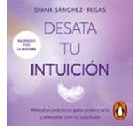 Desata Tu Intuición (audiolibro)