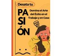 Desata Tu Pasión (ebook)