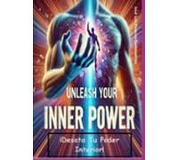 ¡desata Tu Poder Interior! (ebook)