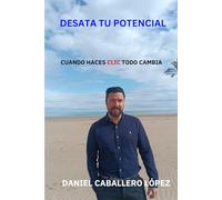 DESATA TU POTENCIAL: CUANDO HACES CLIC TODO CAMBIA