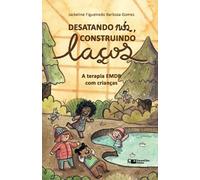 Desatando Nós, Construindo Laços: A Terapia EMDR com Crianças
