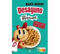 Desayuno con garbanzos: Comer sano es fácil (Psicología y salud)