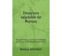 Desayuno saludable de Roman: Un paso hacia una mayor vitalidad por y con el Dr. Roman Schreiber