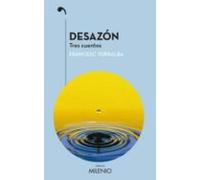 Desazon: Tres Cuentos
