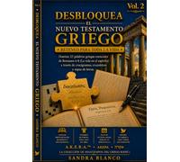 Desbloquea el Nuevo Testamento Griego Vol. 2: Cuaderno de puzzles de griego koiné: crucigramas, sopas de letras y devocional sobre Romanos 6-8 · ... Colección de Pasatiempos de Griego Koiné I)