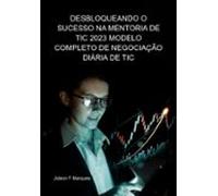 Desbloqueando O Sucesso Na Mentoria De Tic 2023: O Guia De Dinheiro In