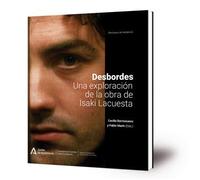 Desbordes: una exploración de la obra de Isaki Lacuesta