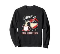Descafeinado es para Dejar de Beber café expreso para Amantes de la cafeína Sudadera
