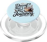 ¿Descafeinado? Ese no es mi Viaje Cita Divertida de café PopSockets PopGrip para MagSafe