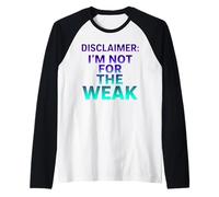 Descargo de Responsabilidad I'm Not For The Weak Retro Synthwave Design Camiseta Manga Raglan
