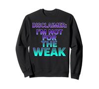 Descargo de Responsabilidad I'm Not For The Weak Retro Synthwave Design Sudadera