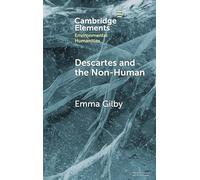 Descartes and the Non-Human (Elements in Environmental Humanities)