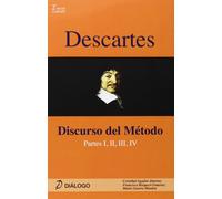 Descartes: Discurso Del Metodo. Partes I Ii Iii Iv) (2º Bachil Lerato)