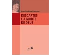 Descartes E A Morte De Deus (ebook)