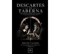 DESCARTES EN TABERNA: En la barra: la certeza no te consuela (Los Pensadores en la Taberna)