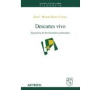 descartes vivo: ejercicios de hermeneutica cartesiana
