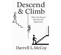 Descend & Climb: When the Master Becomes the Apprentice