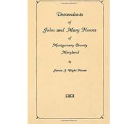 Descendants of John and Mary Howes of Montgomery County Maryland