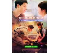 Descendants of the Sun: When Duty Rhymes With Love