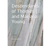 Descendants of Thomas and Mariana Young