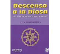 Descenso a la diosa. Un camino de iniciación para las mujeres.: 15 (Colección JUNG Despertar conCiencia)