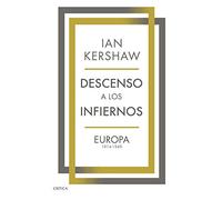 Descenso a los infiernos: Europa 1914-1949 (Memoria Crítica)