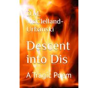Descent into Dis: A Tragic Poem