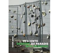 Descente au paradis: Kader Attia