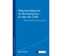 Descentralización En Iberoamérica: El Caso De Chile