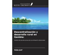 Descentralización y desarrollo rural en Gambia:: Análisis de las estructuras de coordinación divisionales
