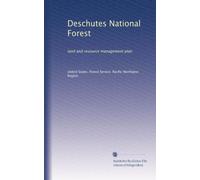 Deschutes National Forest: land and resource management plan: Volume 5
