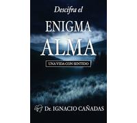 DESCIFRA EL ENIGMA DE TU ALMA