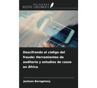 Descifrando el código del fraude: Herramientas de auditoría y estudios de casos en África