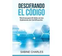 Descifrando el código: Técnicas para el éxito del examen de certificación