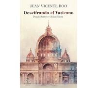 Descifrando el Vaticano: Desde dentro y desde fuera (NO FICCIÓN)