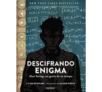 Descifrando Enigma. Alan Turing: un genio de su tiempo (Libros singulares)