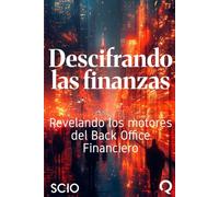 Descifrando las finanzas: Revelando los motores del back office financiero
