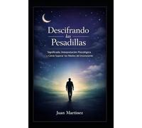Descifrando las Pesadillas: Significado, Interpretación Psicológica y Cómo Superar los Miedos del Inconsciente