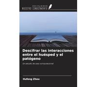 Descifrar las interacciones entre el huésped y el patógeno: Un estudio de caso computacional