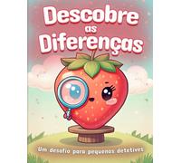Descobre as Diferenças, Um Desafio Para Pequenos Detetives: 34 Jogos Diferentes, Para Crianças de 4 a 8 Anos, Livro Fofo Kawaii, Livro de Atividades e Livro Para Colorir (Livros de Labirintos e Jogos)